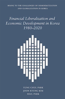 Couverture_Financial Liberalization and Economic Development in Korea, 1980-2020