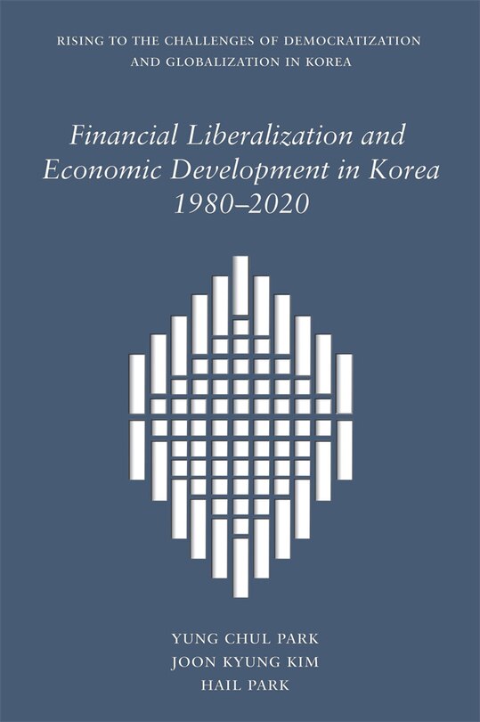 Couverture_Financial Liberalization and Economic Development in Korea, 1980-2020