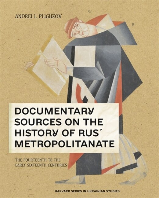 Front cover_Documentary Sources on the History of Rus' Metropolitanate