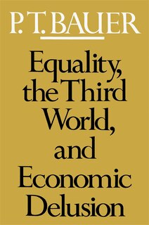 Couverture_Equality, the Third World, and Economic Delusion