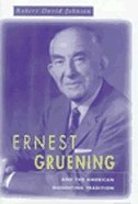 Front cover_Ernest Gruening and the American Dissenting Tradition