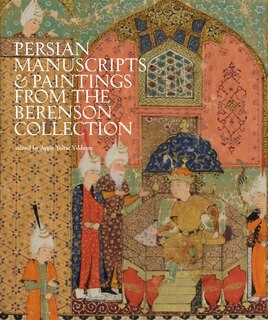 Front cover_Persian Manuscripts & Paintings from the Berenson Collection