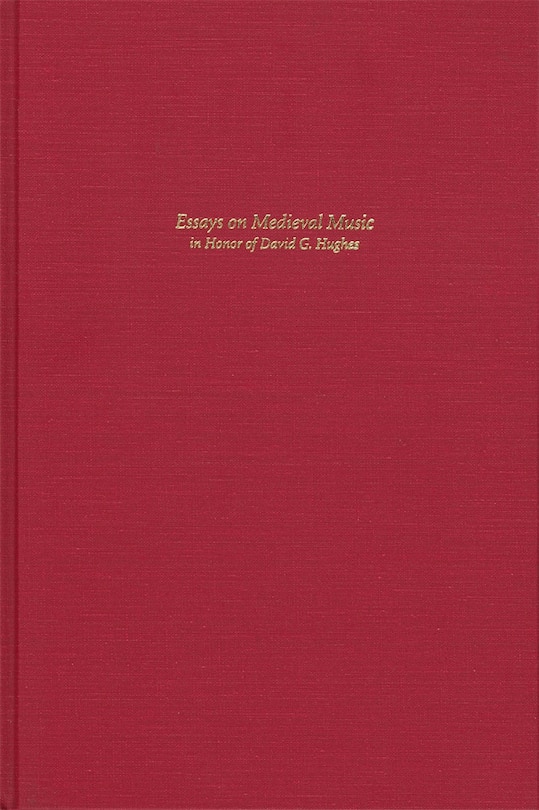 Couverture_Essays On Medieval Music In Honor Of David G. Hughes