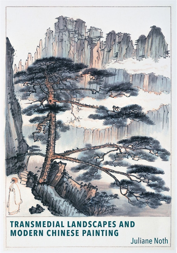 Front cover_Transmedial Landscapes And Modern Chinese Painting