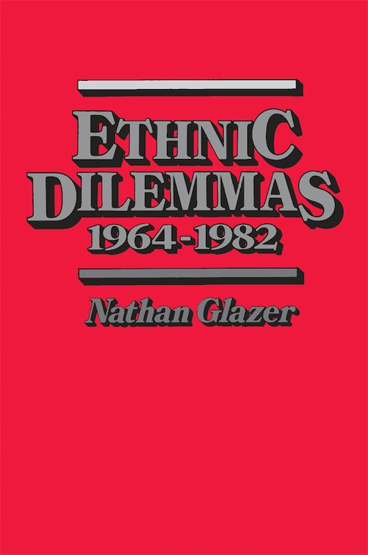 Couverture_Ethnic Dilemmas, 1964-1982