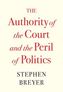 Couverture_Authority of the Court and the Peril of Politics