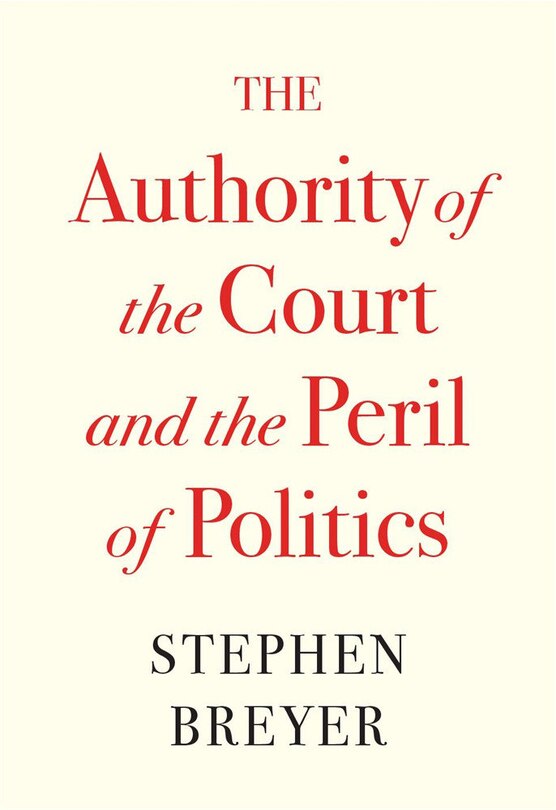 Couverture_Authority of the Court and the Peril of Politics