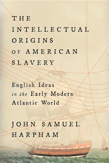 Front cover_Intellectual Origins of American Slavery