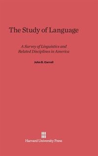 The Study of Language: A Survey of Linguistics and Related Disciplines in America