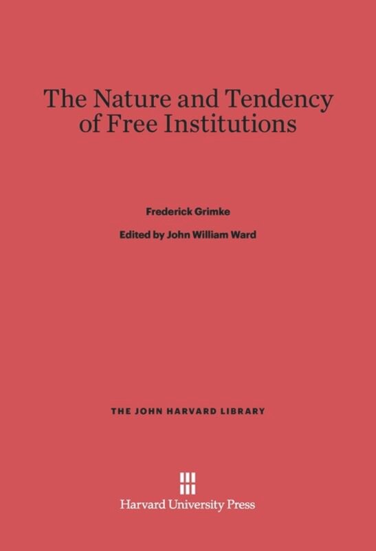 Front cover_The Nature and Tendency of Free Institutions