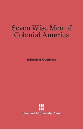 Seven Wise Men of Colonial America