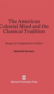 Front cover_The American Colonial Mind and the Classical Tradition