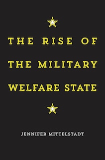 Couverture_Rise of the Military Welfare State