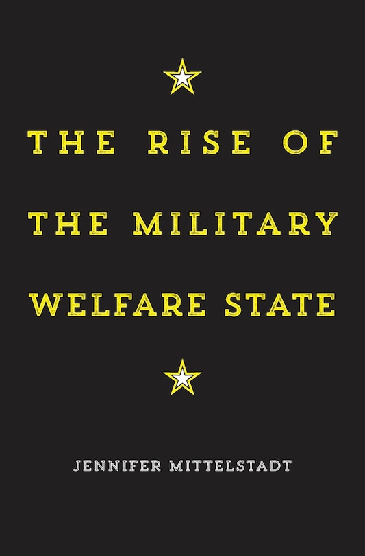 Couverture_Rise of the Military Welfare State