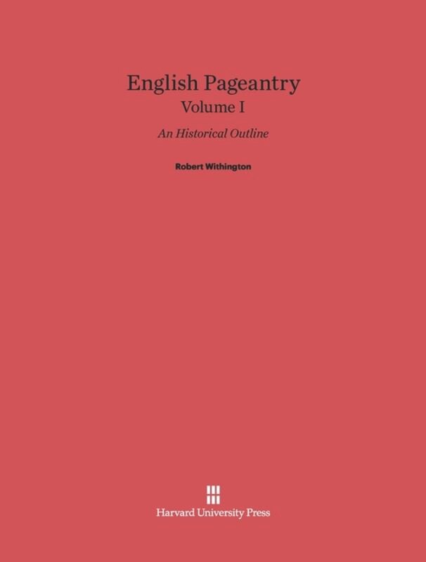 Couverture_English Pageantry: An Historical Outline, Volume I