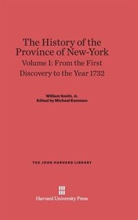 Front cover_The History of the Province of New-York, Volume 1: From the First Discovery to the Year 1732