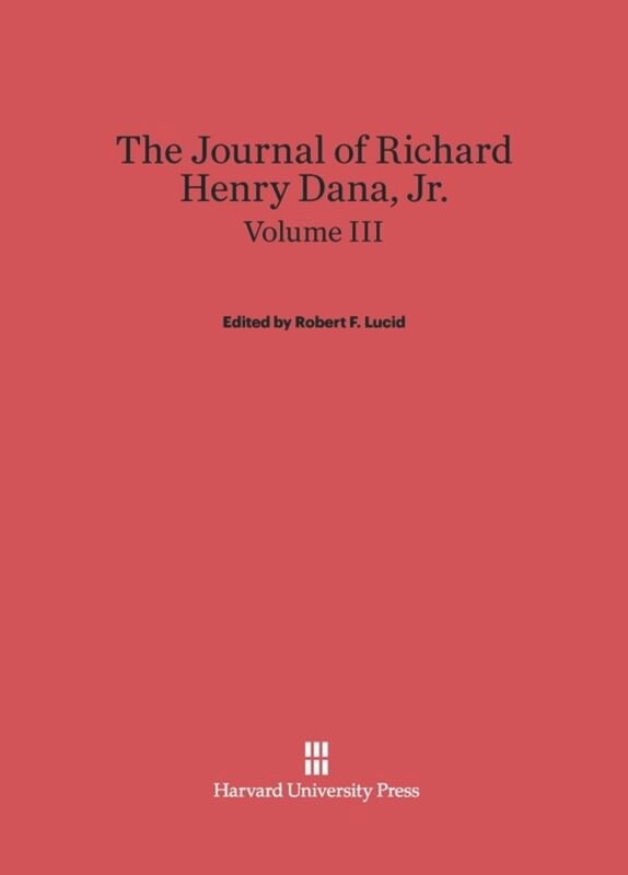 Front cover_The Journal of Richard Henry Dana, Jr., Volume III