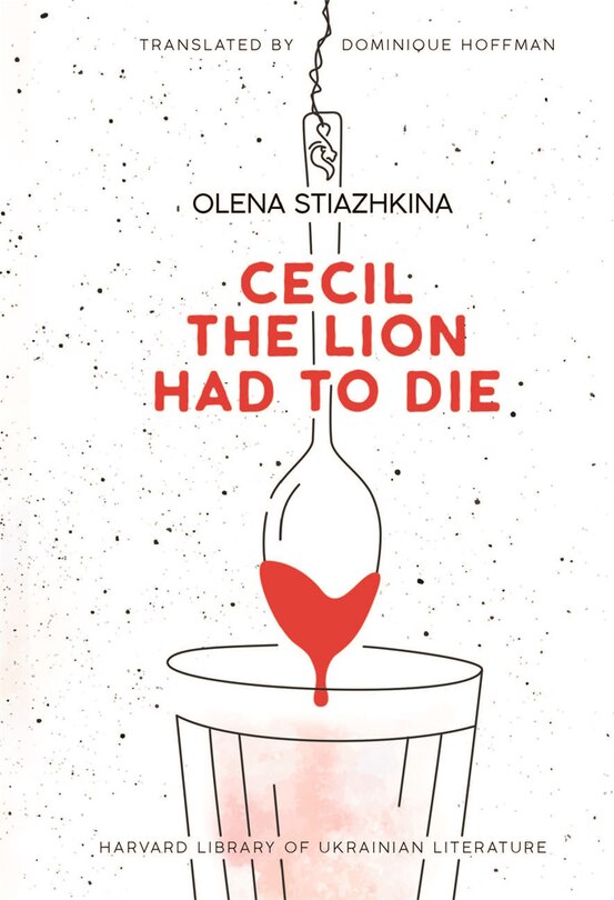 Front cover_Cecil the Lion Had to Die