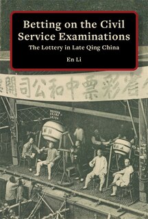 Front cover_Betting on the Civil Service Examinations