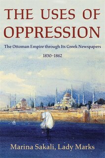Front cover_The Uses of Oppression