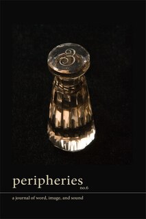 Couverture_Peripheries: A Journal of Word, Image, and Sound, No. 6