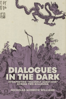 Couverture_Dialogues in the Dark: Interpreting Heavenly Questions across Two Millennia