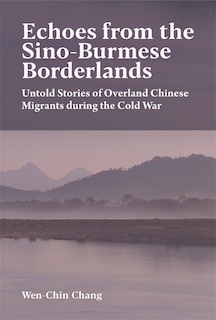 Front cover_Echoes from the Sino-Burmese Borderlands