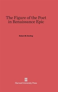 Front cover_The Figure of the Poet in Renaissance Epic