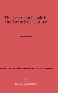 The American People in the Twentieth Century