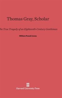 Front cover_Thomas Gray, Scholar