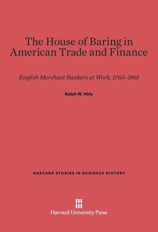 Front cover_The House of Baring in American Trade and Finance