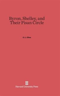Front cover_Byron, Shelley, and Their Pisan Circle