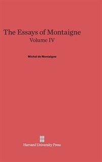 Front cover_The Essays of Montaigne, Volume IV