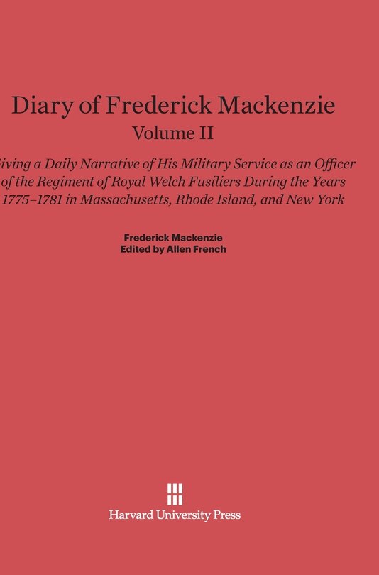 Front cover_Diary of Frederick Mackenzie, Volume II, Diary of Frederick Mackenzie Volume II