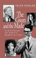 The Given and the Made: Strategies of Poetic Redefinition