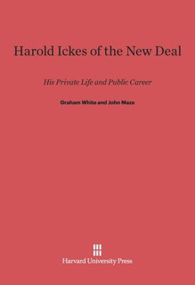 Front cover_Harold Ickes of the New Deal