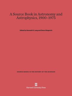 Front cover_A Source Book in Astronomy and Astrophysics, 1900–1975