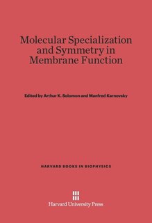 Front cover_Molecular Specialization and Symmetry in Membrane Function