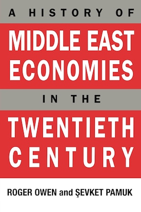 A History of Middle East Economies in the Twentieth Century