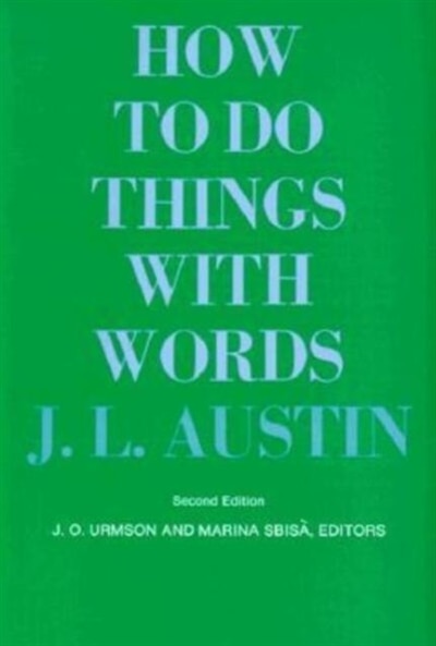 How To Do Things With Words: Second Edition