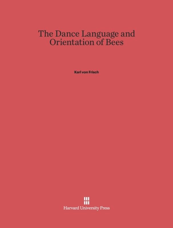 Couverture_The Dance Language and Orientation of Bees