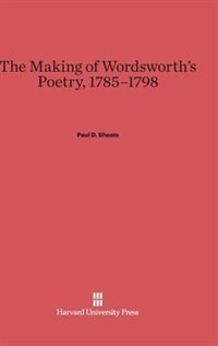 Couverture_The Making of Wordsworth's Poetry, 1785-1798