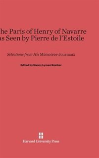 Front cover_The Paris of Henry of Navarre as Seen by Pierre de l’Estoile