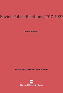 Front cover_Soviet-Polish Relations, 1917-1921
