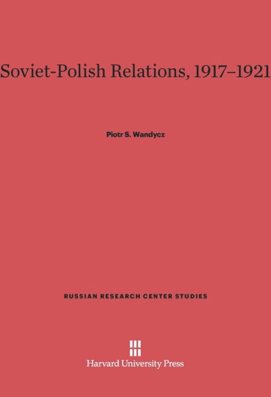 Front cover_Soviet-Polish Relations, 1917-1921