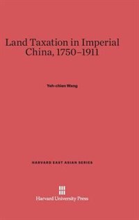 Couverture_Land Taxation in Imperial China, 1750&ndash;1911