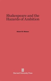 Couverture_Shakespeare and the Hazards of Ambition