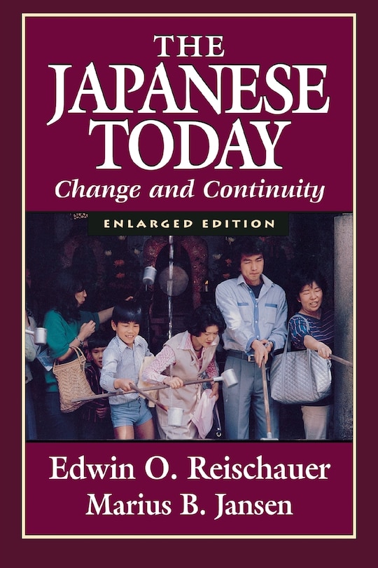 The Japanese Today: Change and Continuity, Enlarged Edition