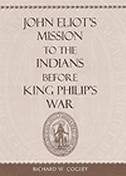 Front cover_John Eliot's Mission to the Indians before King Philip's War