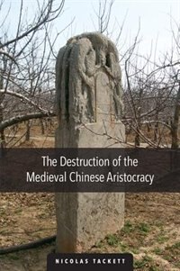 Couverture_Destruction of the Medieval Chinese Aristocracy